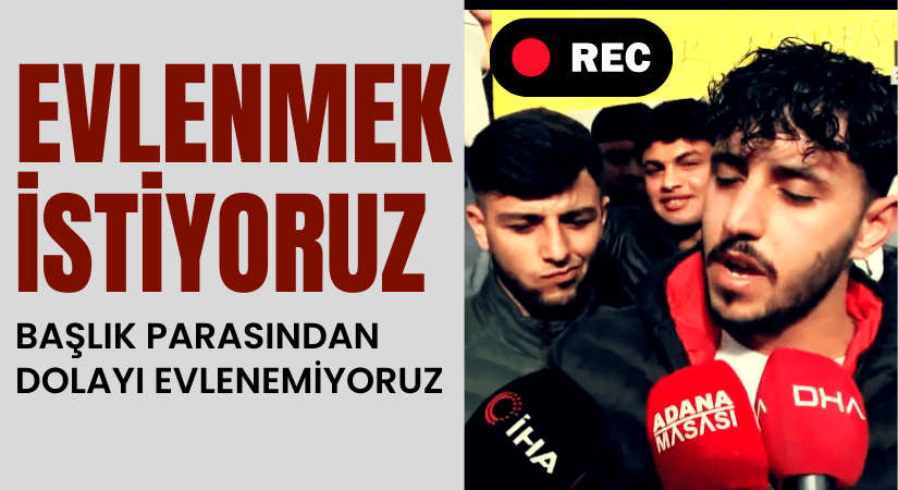 Gençlerden Başlık Parası İsyanı