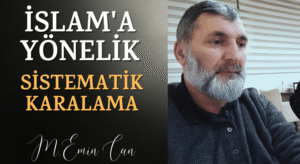 İSLAM’A YÖNELİK SİSTEMATİK KARALAMA STRATEJİSİ-ŞEYTAN SÖYLEM DEĞİŞTİRDİ