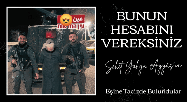 Şehit Yahya Ayyaşın Eşi Tutuklanıp Taciz Edildi