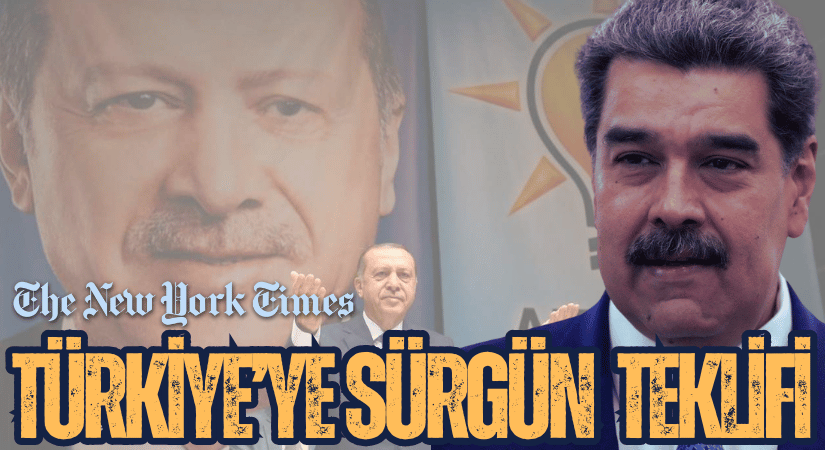 Maduro, Trump’ın ‘Türkiye’ye Lüks Sürgün