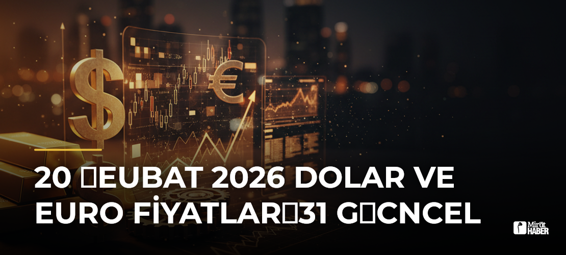 20 eubat 2026 Dolar ve Euro Fiyatlar31 Gcncel