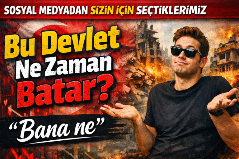 SOSYAL MEDYADAN SİZİN İÇİN SEÇTİKLERİMİZ “Bana Ne” Anlayışı