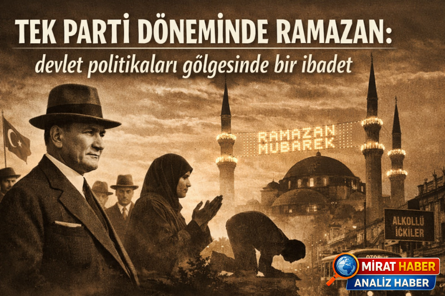 Tek Parti Döneminde Ramazan: Devlet Politikaları Gölgesinde Bir İbadet