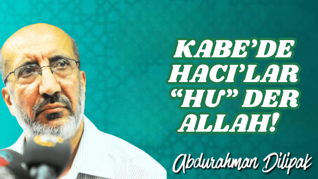 KABE’DE HACI’LAR “HU” DER ALLAH!  