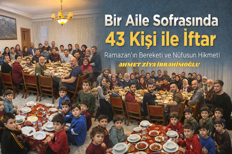 Bir Aile Sofrasında 43 Kişi ile İftar