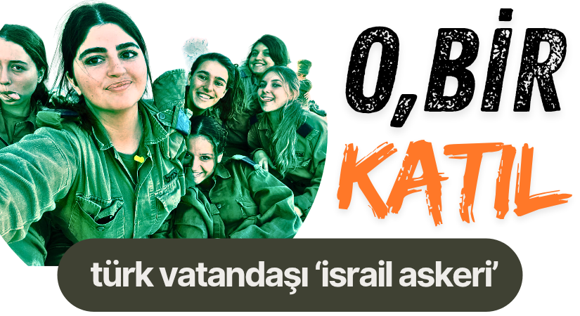 Türk Vatandaşı Tracy Bachar: İsrail Ordusuna Katılmış