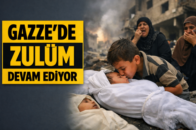 Gazze’de Zulüm Devam Ediyor