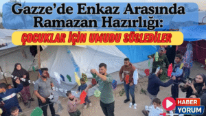 Gazze’de Enkaz Arasında Ramazan Hazırlığı: Çocuklar İçin Umudu Süslediler