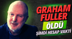 Graham Fuller Öldü!
