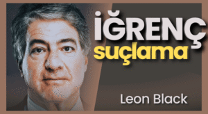 Milyarder Leon Black’e, Kan Donduran Suçlamalar
