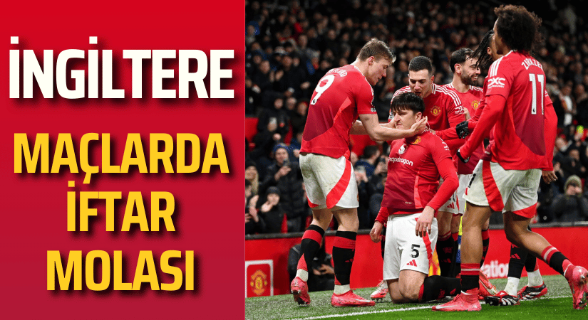 İngiltere Maçlarda İftar Molası Verecek
