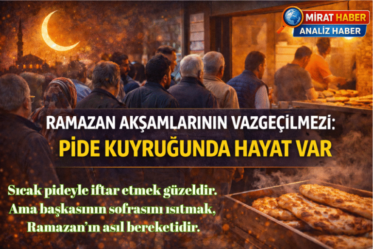 Ramazan Akşamlarının Vazgeçilmezi: Pide Kuyruğunda Hayat Var