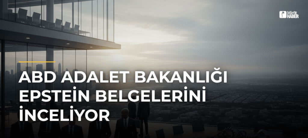 ABD Adalet Bakanlığı Epstein Belgelerini İnceliyor