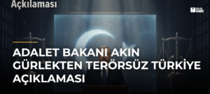 Adalet Bakanı Akın Gürlekten Terörsüz Türkiye Açıklaması