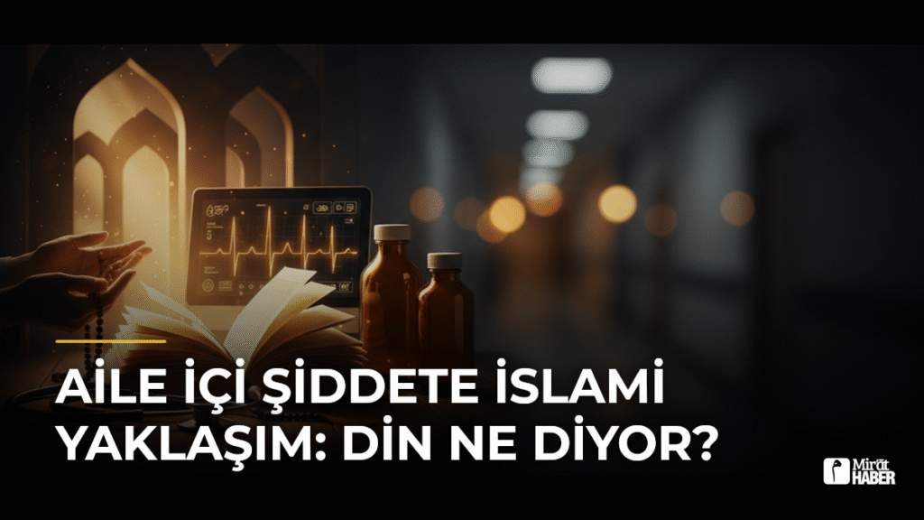 Aile İçi Şiddete İslami Yaklaşım: Din Ne Diyor?