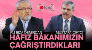 HAFIZ BAKANIMIZIN ÇAĞRIŞTIRDIKLARI