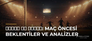 النصر ضد الحزم: Maç Öncesi Beklentiler ve Analizler