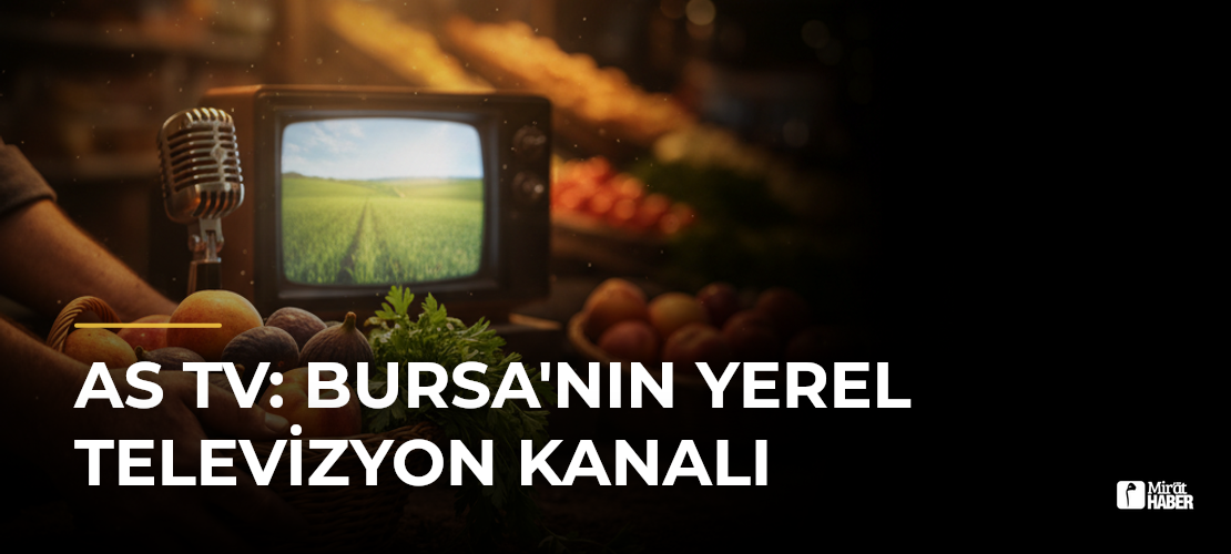 AS TV: Bursa'nın Yerel Televizyon Kanalı