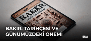 Bakır: Tarihçesi ve Günümüzdeki Önemi