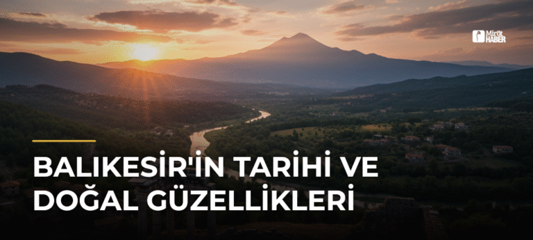 Balıkesir’in Tarihi ve Doğal Güzellikleri