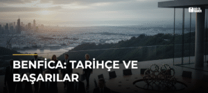 Benfica: Tarihçe ve Başarılar