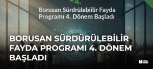 Borusan Sürdürülebilir Fayda Programı 4. Dönem Başladı