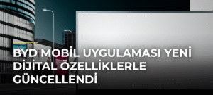 BYD Mobil Uygulaması Yeni Dijital Özelliklerle Güncellendi