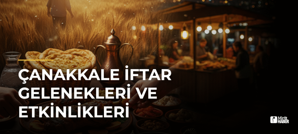 Çanakkale İftar Gelenekleri ve Etkinlikleri
