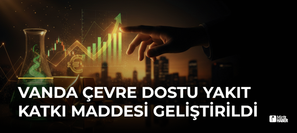 Vanda Çevre Dostu Yakıt Katkı Maddesi Geliştirildi