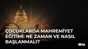 Çocuklarda Mahremiyet Eğitimi: Ne Zaman ve Nasıl Başlanmalı?