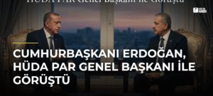 Cumhurbaşkanı Erdoğan, HÜDA PAR Genel Başkanı ile Görüştü
