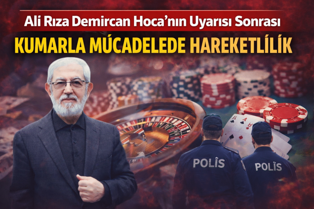 Ali Rıza Demircan Hoca’nın Uyarısı Sonrası Kumarla Mücadelede Hareketlilik