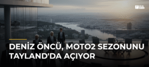 Deniz Öncü, Moto2 Sezonunu Tayland’da Açıyor