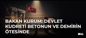 Bakan Kurum: Devlet Kudreti Betonun ve Demirin Ötesinde