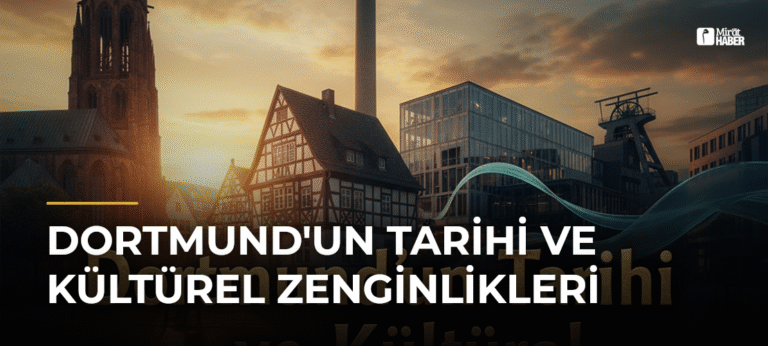 Dortmund’un Tarihi ve Kültürel Zenginlikleri