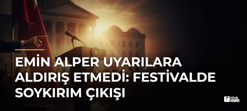 Emin Alper Uyarılara Aldırış Etmedi: Festivalde Soykırım Çıkışı