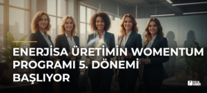 Enerjisa Üretimin Womentum Programı 5. Dönemi Başlıyor