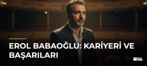 Erol Babaoğlu: Kariyeri ve Başarıları