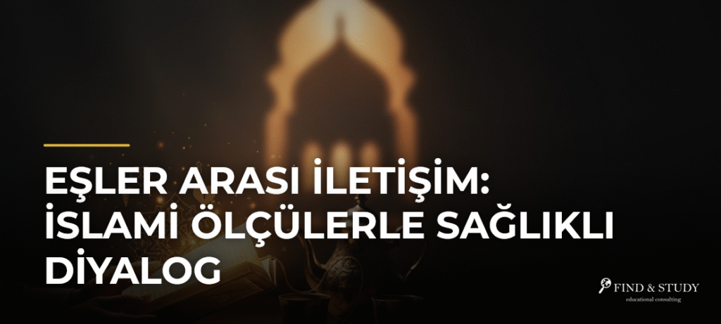 Eşler Arası İletişim: İslami Ölçülerle Sağlıklı Diyalog