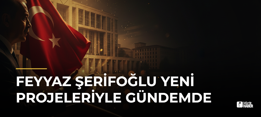 Feyyaz Şerifoğlu Yeni Projeleriyle Gündemde