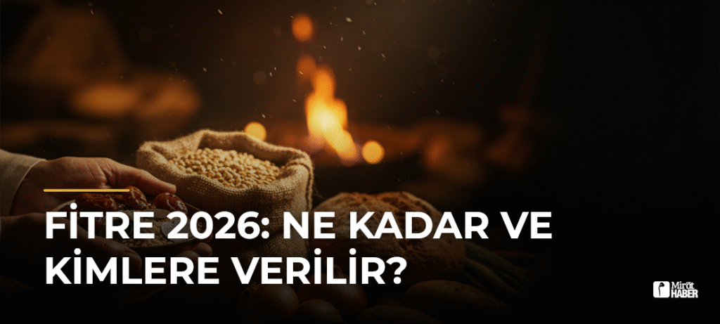 Fitre 2026: Ne Kadar ve Kimlere Verilir?