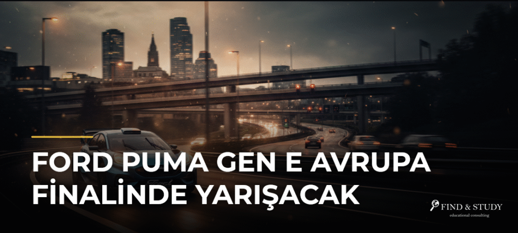 Ford Puma Gen E Avrupa Finalinde Yarışacak