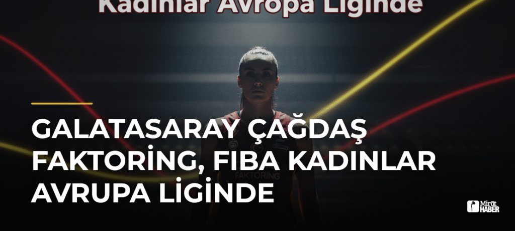 Galatasaray Çağdaş Faktoring, FIBA Kadınlar Avrupa Liginde