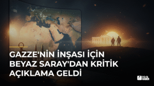 Gazze’nin İnşası İçin Beyaz Saray’dan Kritik Açıklama Geldi