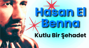 Hasan el-Benna Takva ile Örülen Bir Ömür