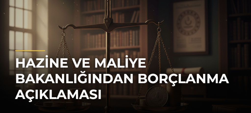 Hazine ve Maliye Bakanlığından Borçlanma Açıklaması