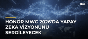 Honor MWC 2026’da Yapay Zeka Vizyonunu Sergileyecek