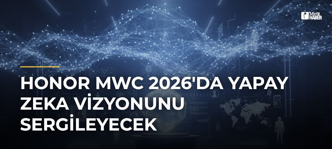 Honor MWC 2026'da Yapay Zeka Vizyonunu Sergileyecek