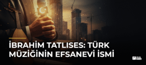 İbrahim Tatlıses: Türk Müziğinin Efsanevi İsmi