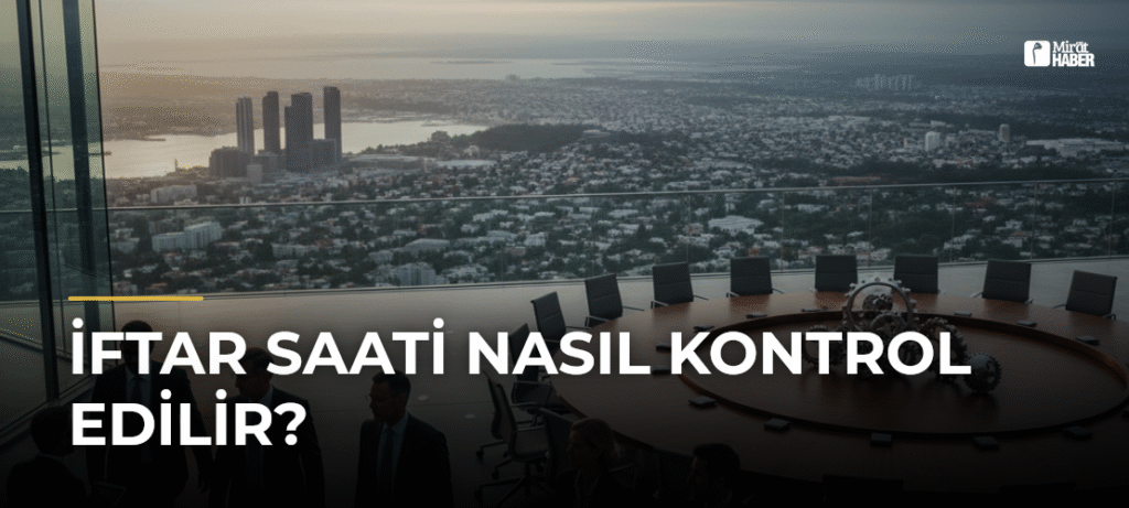 İftar Saati Nasıl Kontrol Edilir?